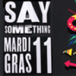 2/19より開催：Say Something! Mardi Gras Fes 2011